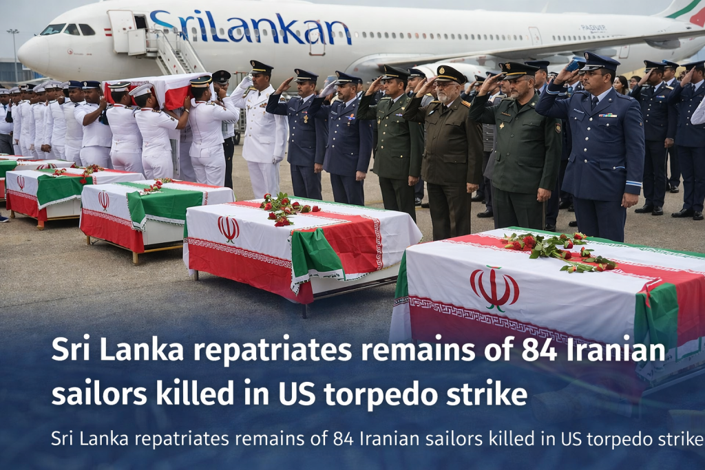 Sri Lanka repatriates remains of 84 Iranian sailors killed in US torpedo strike